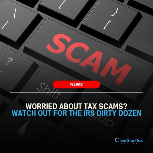 The IRS’ Dirty Dozen Tax Scams to Watch Out For The IRS’ Dirty Dozen Tax Scams to Watch Out For