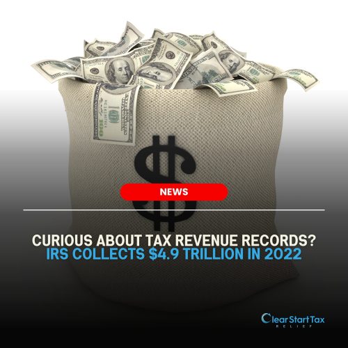 IRS Surpasses All Records, Collects $4.9 Trillion in Tax Revenue in FY 2022 (2) IRS Surpasses All Records, Collects $4.9 Trillion in Tax Revenue in FY 2022