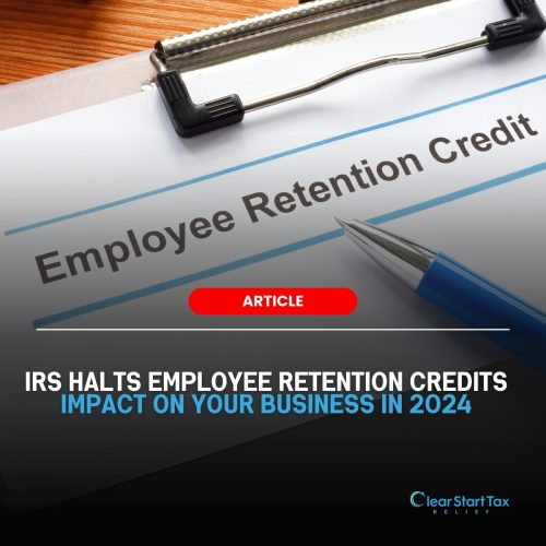 cst bottom IRS Halts $1B in Employee Retention Credit Claims Impact on Your Business in 2024 IRS Halts Credit Claims