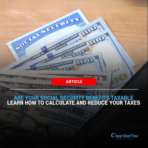 Are Your Social Security Benefits Taxable in 2025 Are Your Social Security Benefits Taxable in 2025