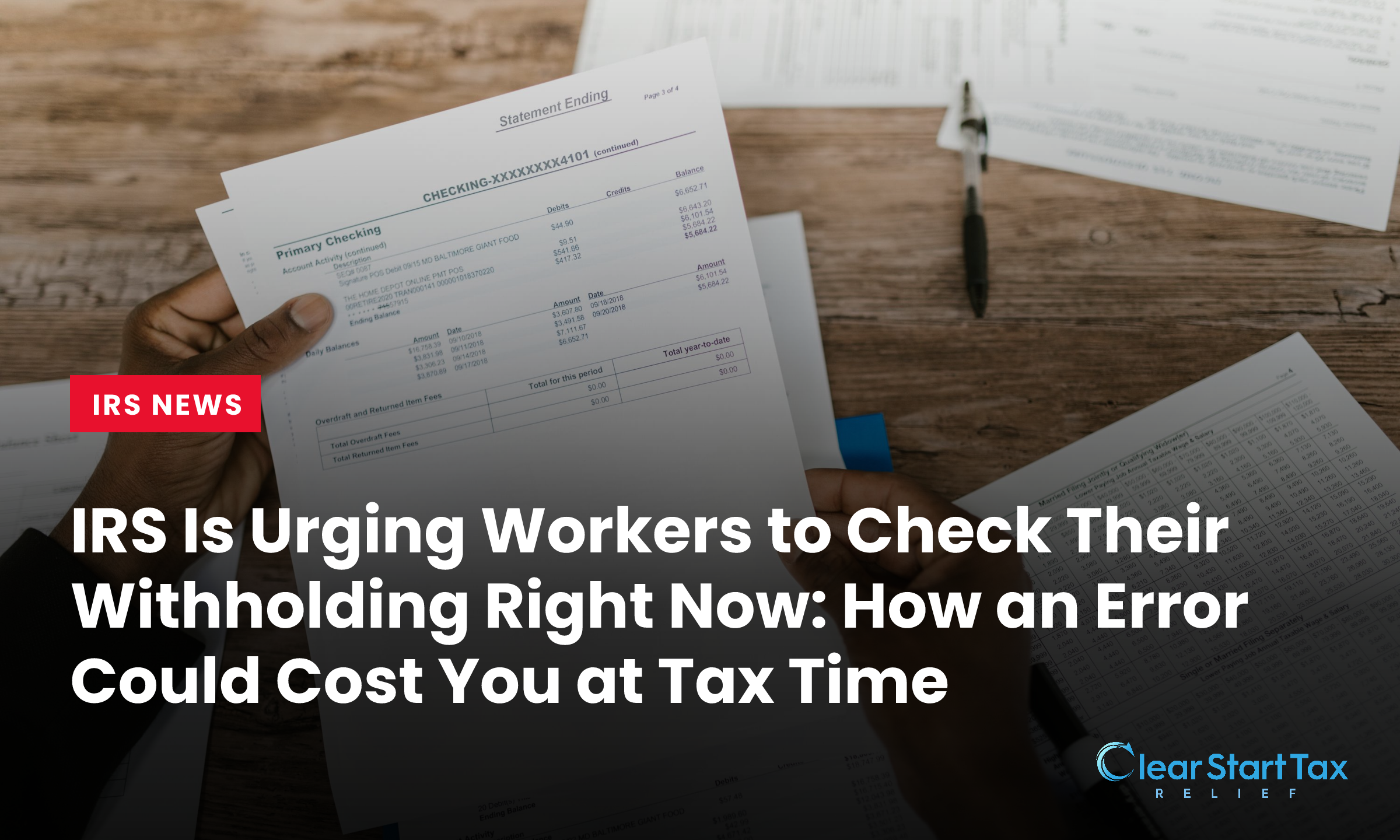 IRS Is Urging Workers to Check Their Withholding Right Now: How an Error Could Cost You at Tax Time